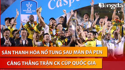 Sân Thanh Hóa nổ tung sau màn đá pen căng thẳng trận CK cúp Quốc gia