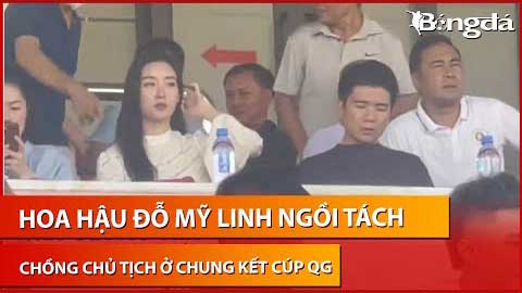 Hoa hậu Đỗ Mỹ Linh bất ngờ ngồi tách chồng tại Cúp Quốc gia