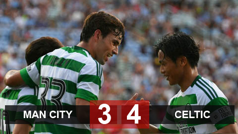 Kết quả Man City 3-4 Celtic: Man City thua trận giao hữu đầu tiên