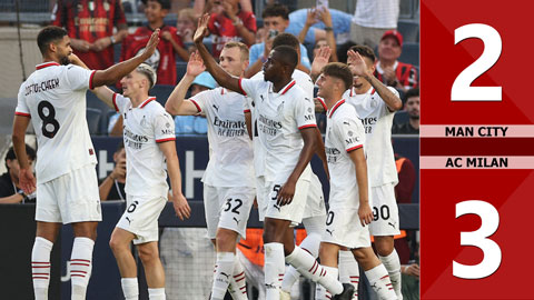 VIDEO bàn thắng Man City vs AC Milan: 2-3 (Giao hữu CLB 2024)