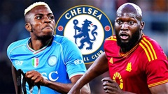 Chelsea tính đổi Lukaku lấy Osimhen