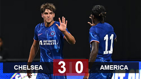 Kết quả Chelsea 3-0 America: The Blues thắng trận đầu thời Maresca