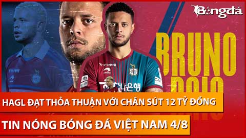 Tin nóng BĐVN 4/8: HAGL đạt thỏa thuận với chân sút 12 tỷ đồng