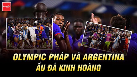 Olympic Pháp và Argentina ẩu đả kinh hoàng: Chuyện gì đang xảy ra tại thế vận hội vậy?