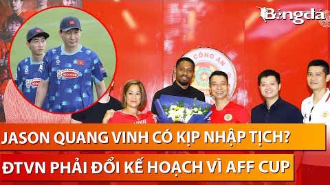 Bình luận: Jason Quang Vinh có kịp nhập tịch? ĐT Việt Nam phải đối kế hoạch vì AFF Cup 