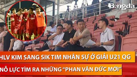 HLV Kim Sang Sik 'đãi cát tìm vàng' ở giải trẻ, nỗ lực tìm thêm nhiều 'Phan Văn Đức' mới