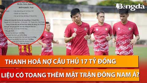 Bình luận: Thanh Hóa nợ cầu thủ 17 tỷ đồng, liệu còn 