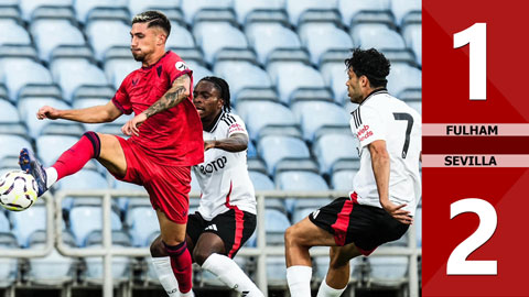 VIDEO bàn thắng Fulham vs Sevilla: 1-2 (Giao hữu CLB 2024)