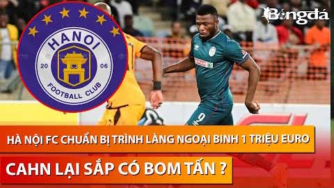 Trực tiếp: Hà Nội FC chuẩn bị trình làng ngoại binh gần 1 triệu euro, CAHN lại có bom tấn