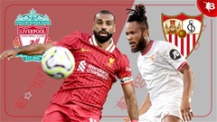 Nhận định bóng đá Liverpool vs Sevilla, 18h30 ngày 11/8: Bài test cuối cùng