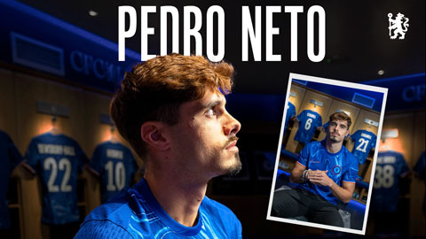 Chính thức: Chelsea công bố 'bom tấn' Pedro Neto giá 54 triệu bảng