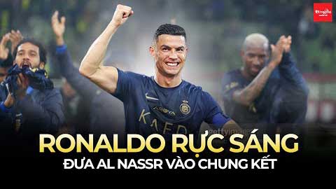 Ronaldo rực sáng đưa Al Nassr vào chung kết: Mùa giải mới rực rỡ bắt đầu