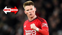 Tin chuyển nhượng 16/8: McTominay được Napoli theo sát