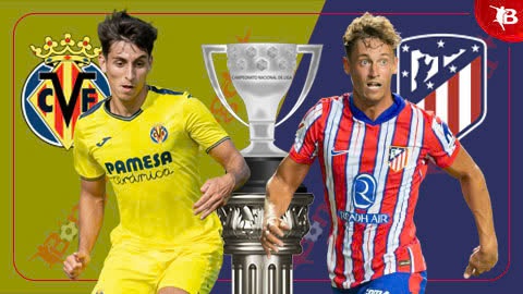 Nhận định bóng đá Villarreal vs Atletico, 02h30 ngày 20/8: Đánh chìm 'Tàu ngầm vàng'