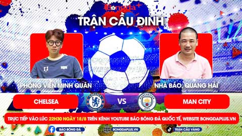 Diễn biến Trận cầu đinh Chelsea vs Man City