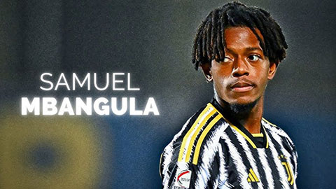 Samuel Mbangula, viên ngọc thô được Juve đưa ra ánh sáng