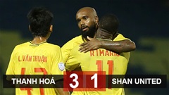 Kết quả Thanh Hoá 3-1 Shan United: Thắng ngược ở trận khởi đầu