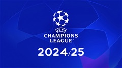 Bốc thăm Champions League 2024/25 diễn ra ở đâu, khi nào?