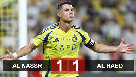 Kết quả Al Nassr 1-1 Al Raed: Ronaldo ghi bàn nhưng Al Nassr vẫn mất điểm