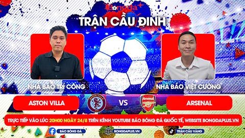 Trực tiếp trước Trận cầu đinh Man City vs Ipswich, Aston Villa vs Arsenal 