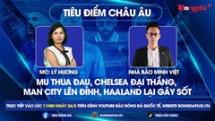 Trực tiếp: MU thua đau, Man City lên đỉnh, Chelsea đại thắng và Haaland lại gây sốt