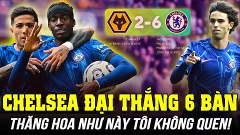 Madueke lập hat-trick, Jackson ghi bàn kiến tạo, Felix tỏa sáng: Chelsea thăng hoa như này tôi không quen!