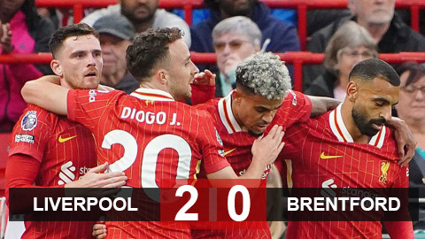 Kết quả Liverpool 2-0 Brentford: "Lữ đoàn đỏ" giành trọn 3 điểm