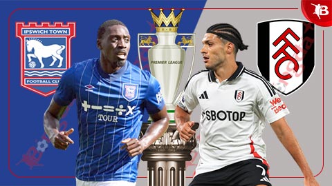 Nhận định bóng đá Ipswich Town vs Fulham, 21h00 ngày 31/8: Tiếp tục chìm sâu