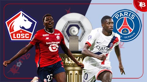 Nhận định bóng đá Lille vs PSG, 01h45 ngày 2/9: Ai ngăn được Nhà vua?