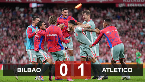 Kết quả Bilbao 0-1 Atletico: 3 điểm nghẹt thở