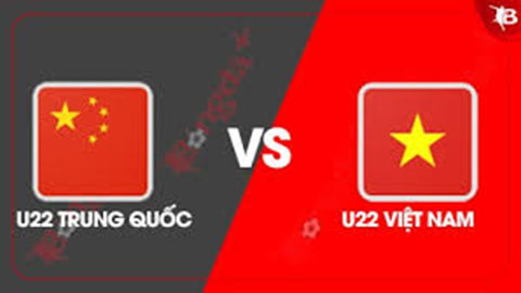 Tường thuật  U22 Trung Quốc 2-1  U22 Việt Nam