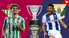 Nhận định bóng đá Betis vs Leganes, 02h00 ngày 14/9: Lợi thế sân nhà