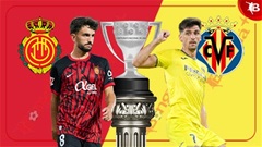 Nhận định bóng đá Mallorca vs Villarreal, 19h00 ngày 14/9: Khuất phục chủ nhà