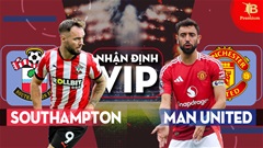 Nhận định bóng đá VIP Southampton vs MU, 18h30 ngày 14/9: Quỷ đỏ rũ bùn đứng dậy