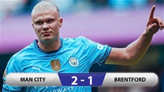 Kết quả Man City 2-1 Brentford: Người hùng Haaland