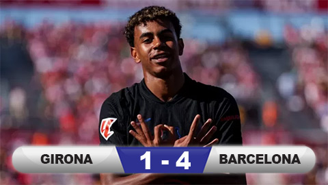 Kết quả Girona 1-4 Barca: Sân khấu là của Yamal