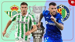 Nhận định bóng đá Betis vs Getafe, 00h00 ngày 19/9: Chủ nhà thắng chắc!