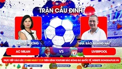 Trực tiếp trước Trận cầu đinh Milan vs Liverpool, Real vs Stuttgart