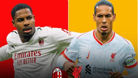 AC Milan vs Liverpool: Cập nhật những thông tin mới nhất