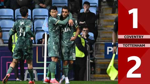 VIDEO bàn thắng Coventry vs Tottenham: 1-2