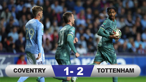 Kết quả Coventry 1-2 Tottenham: Gà trống thắng hú vía