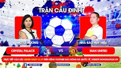 Trực tiếp trước Trận cầu đinh: Liverpool vs Bournemouth, Crystal Palace vs MU