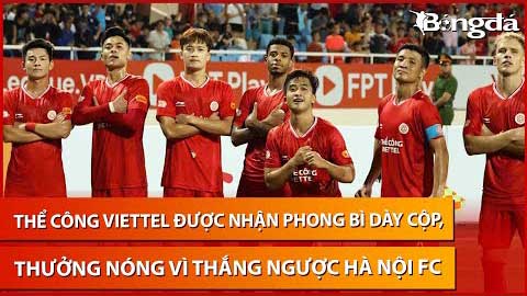 Thắng ngược Hà Nội, Thể Công Viettel được nhận phong bì dày cộp, thưởng nóng ngay tại Mỹ Đình