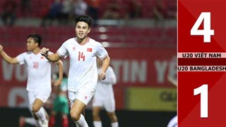 VIDEO bàn thắng U20 Việt Nam vs U20 Bangladesh: 4-1