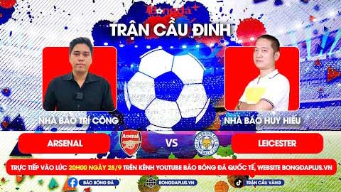 Trực tiếp trước Trận cầu đinh: Arsenal vs Leicester, Wolves vs Liverpool