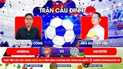 Trực tiếp trước Trận cầu đinh: Arsenal vs Leicester, Wolves vs Liverpool