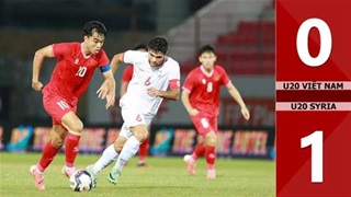 VIDEO bàn thắng U20 Việt Nam vs U20 Syria: 0-1