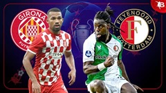 Nhận định bóng đá Girona vs Feyenoord, 23h45 ngày 2/10: Kịch tính ở Municipal de Montilivi