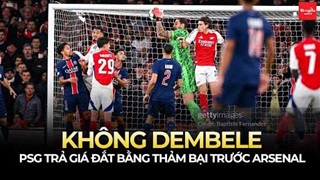 Arsenal xử đẹp PSG: Sức mạnh của Pháo thủ, PSG còn non và xanh lắm!