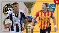 Nhận định bóng đá Udinese vs Lecce, 20h00 ngày 5/10: Tiễn khách tay trắng ra về